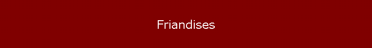 Friandises